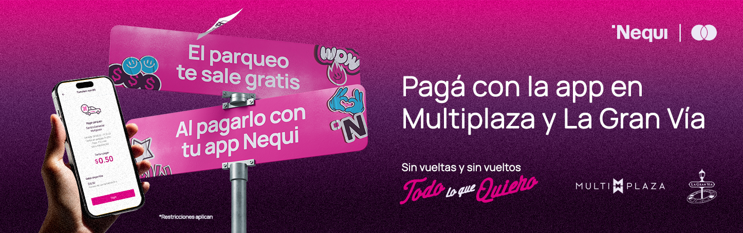 El parqueo te sale gratis al pagarlo con tu app Nequi en Multiplaza y La Gran Vía